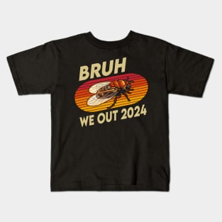 Funny Bruh We Out Cicada Brood Return Comeback 2024 Kids T-Shirt
